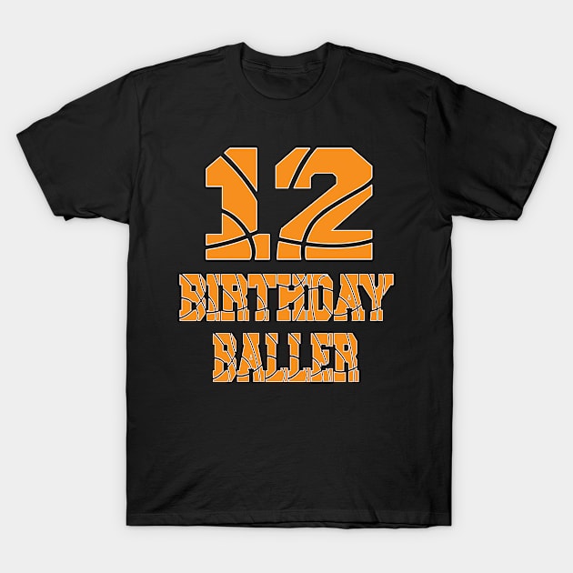 12th Birthday Baller Boy 12 Years Old Basketball Theme Party product T-Shirt by Grabitees